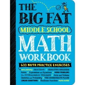 Big Fat Middle School Math Workbook : 600 Math Practice Exercises by Editors of